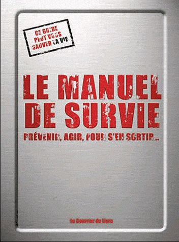 Towell_Colin_Couet_Sylvaine-Le_manuel_de_survie._Pr_venir_agir_pour_s_en_sortir...-9782702908297_0