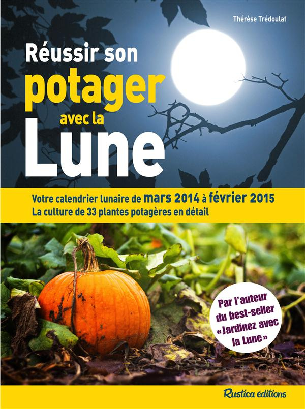 Tr_doulat_Th_r_se_Coeugniet_Val_rie-R_ussir_son_potager_avec_la_lune._Mars_2014_f_vrier_2015-9782815304757_0