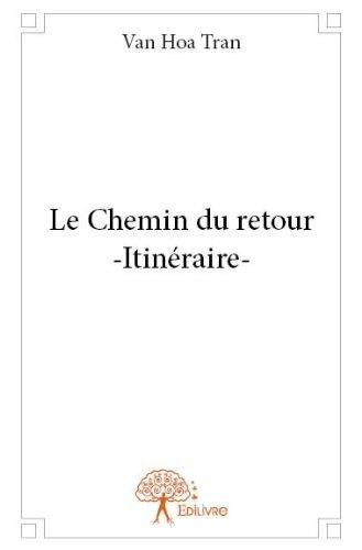 Tran_Van_hoa-Le_Chemin_du_retour_-_Itin_raire_--9782332664433_0