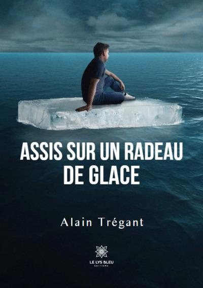Tregant_Alain-Assis_sur_un_radeau_de_glace-9791042238292_0