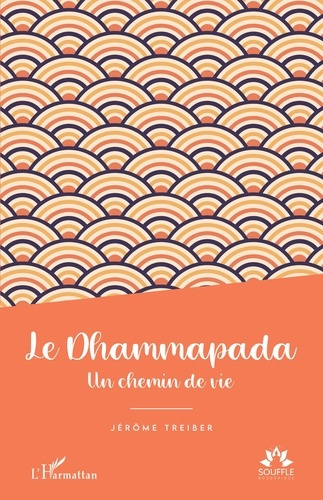 Treiber_J_r_me-Le_Dhammapada._Un_chemin_de_vie-9782336457840_0