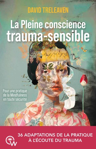 Treleaven_David-La_pleine_conscience_trauma-sensible_-_Pour_une_pratique_de_la_Mindfulness_en_toute_s_curit_-9782494629943_0