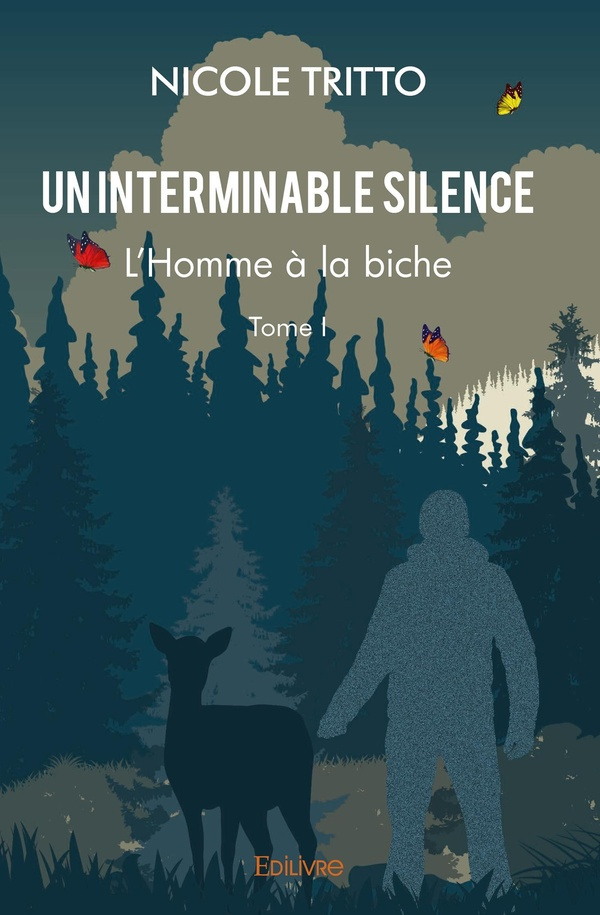 Tritto_Nicole-Un_interminable_silence_-_Tome_I._L_Homme_la_biche-9782414286102_0