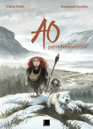 Troilo_Claire_Roudier_Emmanuel-AO_petit_Neandertal-9791096137299_0