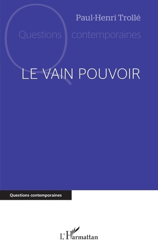 Troll_Paul-Henri-Le_vain_pouvoir-9782336544359_0
