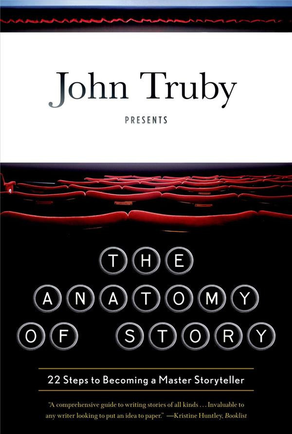 Truby_John-Anatomy_of_story-9780865479937_0