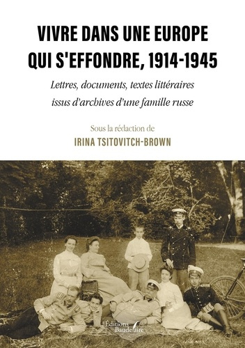Tsitovitch-brown_Irina-Vivre_dans_une_Europe_qui_s_effondre_1914-1945._Lettres_documents_textes_litt_raires_issus_d_arch-9791020389541_0