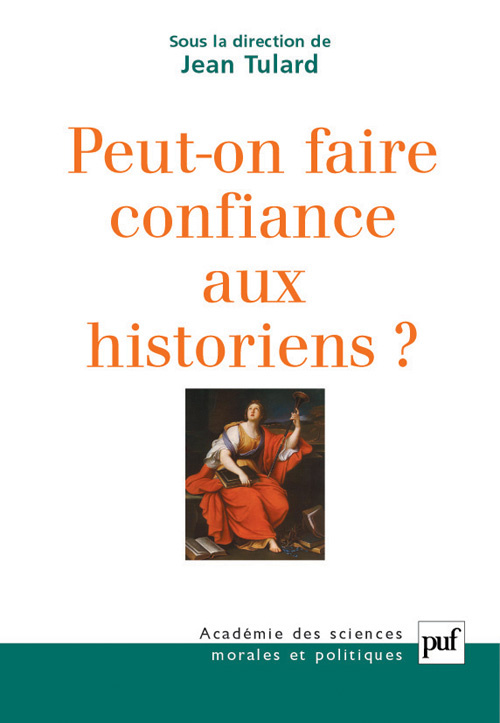 Tulard_Jean_Broglie_Gabriel_de_Darcos_Xavier_-Peut-on_faire_confiance_aux_historiens_-9782130556688_0