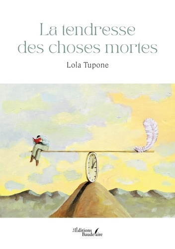 Tupone_Lola-La_tendresse_des_choses_mortes-9791020390288_0