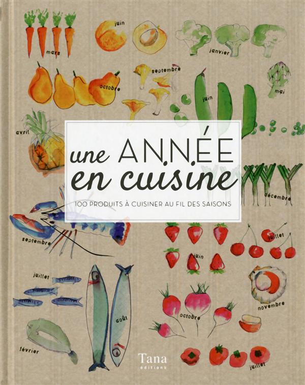 Turckheim_St_phanie_de_Lequeux_Aur_lie-Une_ann_e_en_cuisine._100_produits_cuisiner_au_fil_des_saisons-9782845678781_0