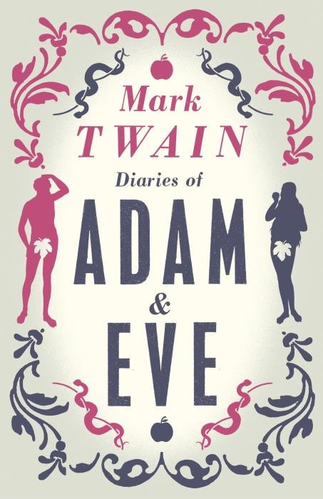 Twain_Mark-Diaries_of_Adam_and_Eve-9781847494382_0