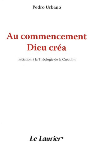 Urbano_Pedro-Au_commencement_Dieu_cr_a._Initiation_la_th_ologie_de_la_Cr_ation-9782864952978_0