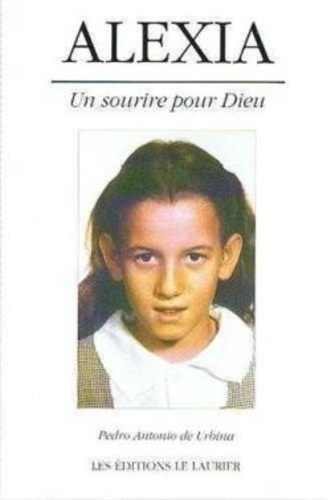 Urbina_Pedro-Antonio_de-Alexia._Un_sourire_pour_Dieu-9782910095055_0