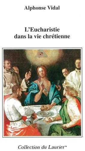 VIDAL_ALPHONSE-L_EUCHARISTIE_DANS_LA_VIE_CHRETIENNE-9782864951308_0