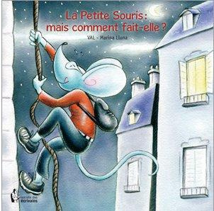 Val-Marina_Lluna-La_petite_souris_mais_comment_fait-elle_-9782748376753_0