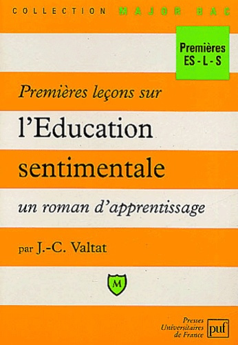 Valtat_Jean-Christophe-Premi_res_le_ons_sur_l_Education_sentimentale_un_roman_d_apprentissage._Premi_res_ES-L-S-9782130477129_0