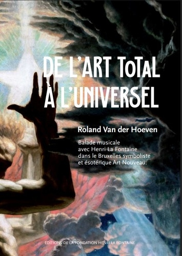Van_Der_hoeven_rolan-De_l_art_total_a_l_universel_balade_avec_henri_la_fontaine_dans_le_bruxelles_symboliste_et_esoteri-9782960348712_0