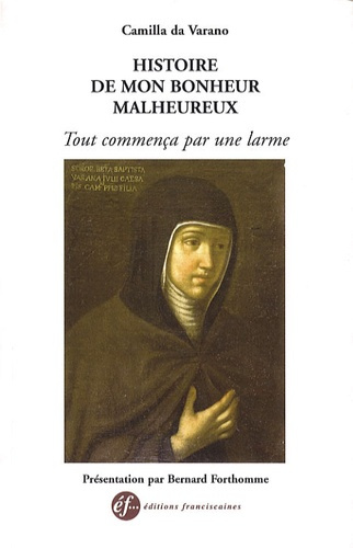 Varano_Camilla_da_Forthomme_Bernard-Histoire_de_mon_bonheur_malheureux._Tout_commen_a_par_une_larme-9782850202339_0