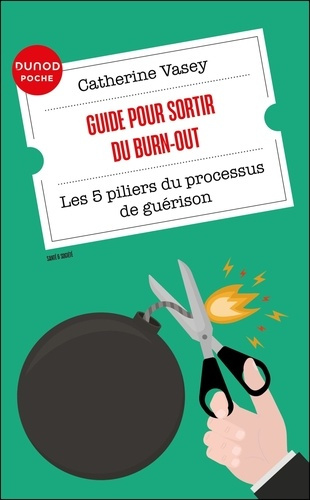 Vasey_Catherine-Guide_pour_sortir_du_burn-out._Les_5_piliers_du_processus_de_gu_rison-9782100887514_0