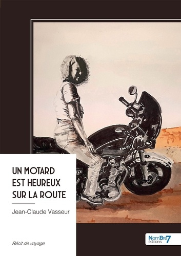 Vasseur_Jean-claude-Un_motard_est_heureux_sur_la_route-9791042722500_0