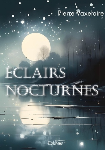 Vaxelaire_Pierre-Eclairs_nocturnes-9782414630721_0