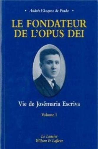 Vazquez_de_Prada_Andr_s-Vie_de_Jos_maria_Escriva_le_fondateur_de_l_Opus_Dei._Volume_1_Seigneur_que_je_voie_-9782864952312_0