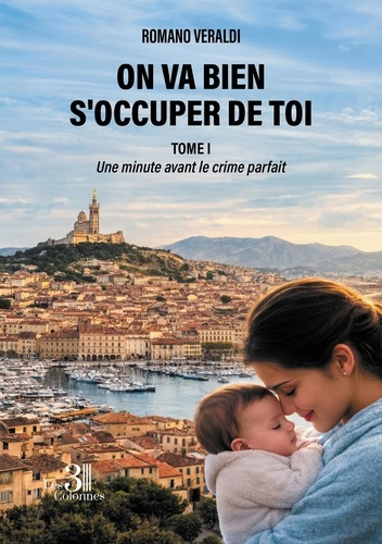 Veraldi_Romano-On_va_bien_s_occuper_de_toi_-_Tome_I._Une_minute_avant_le_crime_parfait-9791040624271_0