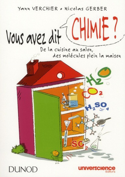 Verchier_Yann_Gerber_Nicolas-Vous_avez_dit_chimie_De_la_cuisine_au_salon_des_mol_cules_plein_la_maison-9782100559954_0
