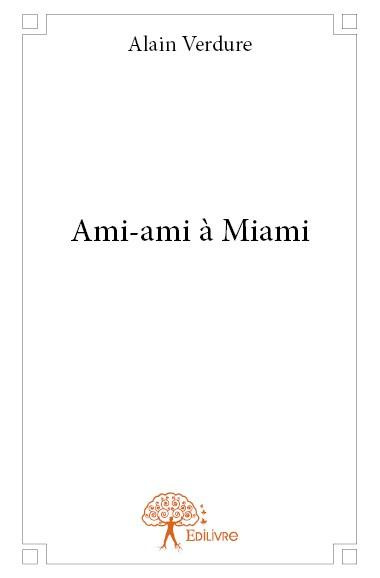 Verdure_Alain-Ami-ami_Miami-9782332656018_0