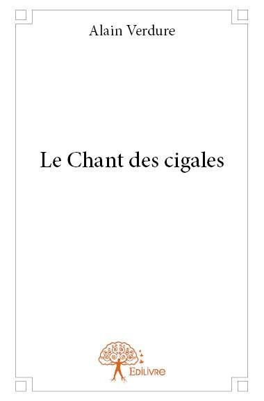 Verdure_Alain-Le_Chant_des_cigales-9782332735607_0