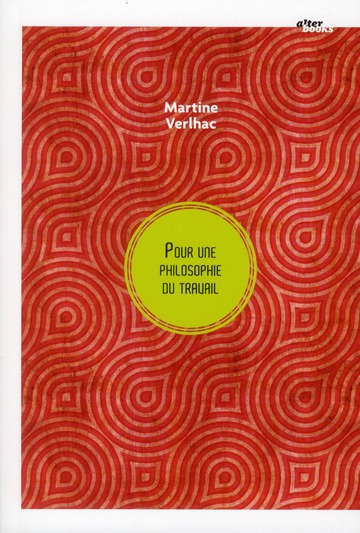 Verlhac_Martine-Pour_une_philosophie_du_travail-9782820700360_0