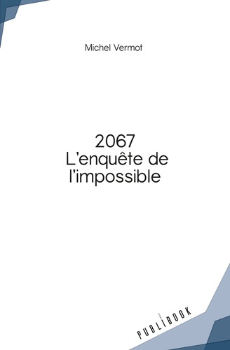 Vermot_Michel-2067._L_enqu_te_de_l_impossible-9782342355017_0