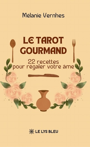 Vernhes_Melanie-Le_tarot_gourmand._22_recettes_pour_r_galer_votre_me-9791043704482_0