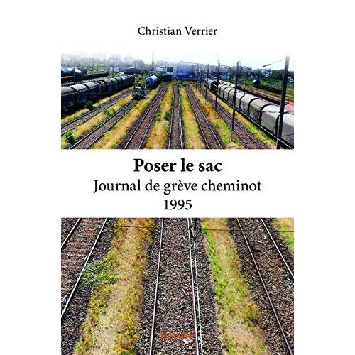 Verrier_Christian-Poser_le_sac_-_Journal_de_gr_ve_cheminot_1995-9782414261154_0
