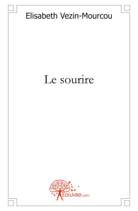 Vezin-mourcou_lisabeth-Le_sourire-9782812140655_0