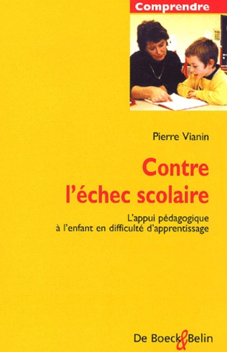 Vianin_Pierre-Contre_l_chec_scolaire._L_appui_p_dagogique_l_enfant_en_difficult_d_apprentissage-9782701129570_0