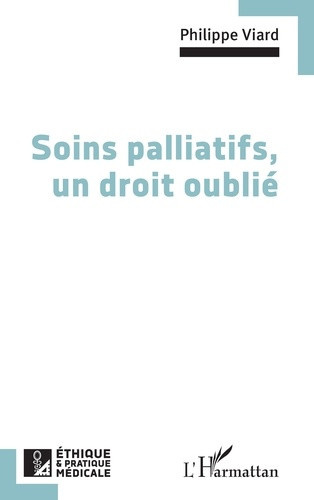 Viard_Philippe-Soins_palliatifs_un_droit_oubli_-9782336638980_0