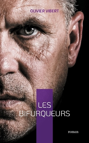 Vibert_Olivier-Les_bifurqueurs-9782322623532_0