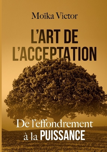 Victor_Moika-Art_de_acceptation._De_l_effondrement_a_la_puissan-9782925548157_0