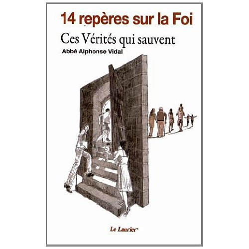 Vidal_Alphonse_Arrieta_Juan_Ignacio-14_rep_res_sur_la_foi._Ces_V_rit_s_qui_sauvent-9782864953418_0