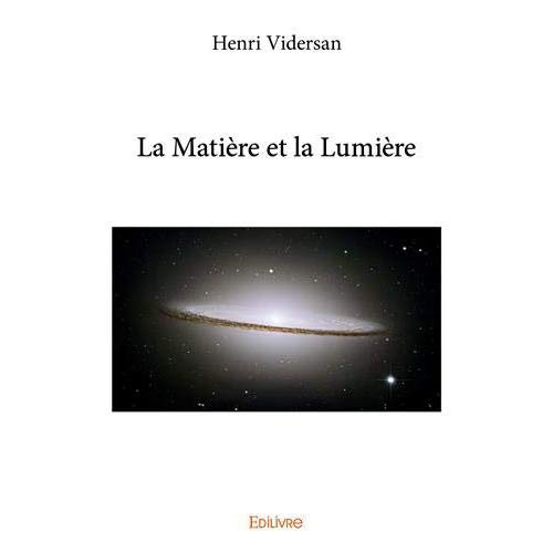 Vidersan_Henri-La_Mati_re_et_la_Lumi_re-9782414258871_0