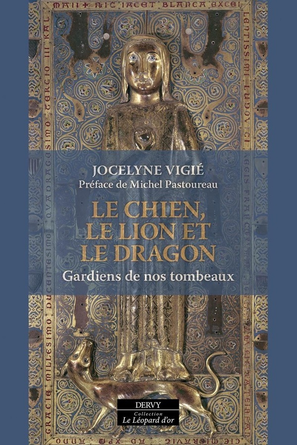 Vigie_Jocelyne_Pastoureau_Michel-Le_Chien_le_Lion_et_le_Dragon_-_Gardiens_de_nos_tombeaux-9791024218540_0