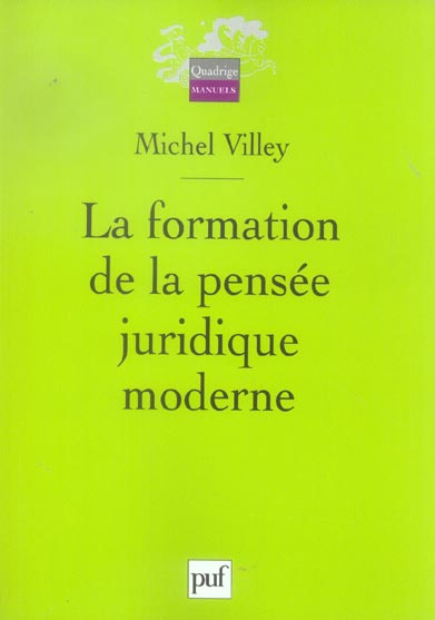 Villey_Michel_Rials_St_phane_Desmons_Eric-La_formation_de_la_pens_e_juridique_moderne-9782130556855_0