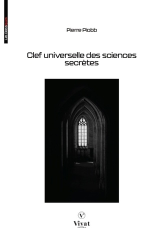 Vincenti-piobb_Pierre-Clef_universelle_des_sciences_secr_tes-9782385841232_0