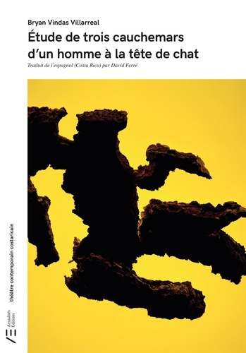 Vindas_Villarreal_bryan_Ferr_David-Etude_de_trois_cauchemars_d_un_homme_a_la_t_te_de_chat-9791094225837_0