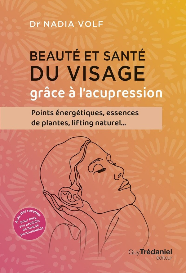 Volf_Nadia-Beaut_et_sant_du_visage_gr_ce_l_acupression-9782813234605_0