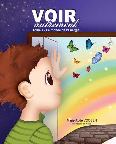 Voosen_Marie-aude-Voir_autrement._Tome_1_Le_monde_de_l_Energie-9782805209420_0