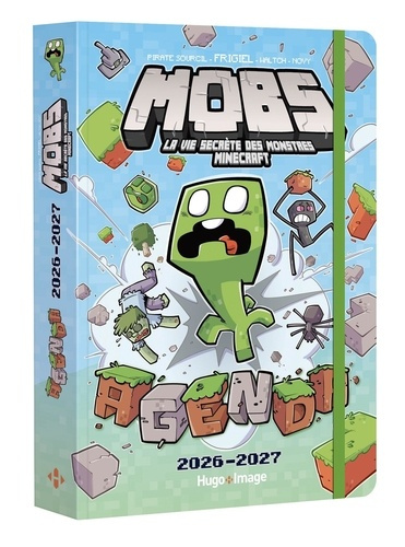 WALTCH_FRIGIEL_NOVY-Agenda_scolaire_Mobs_2026-2027._La_vie_secr_te_des_monstres_Minecraft-9791042905026_0
