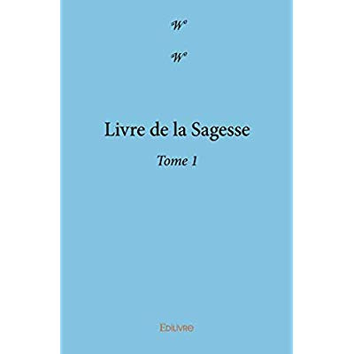 W_W-Livre_de_la_sagesse._Tome_1-9782334104470_0