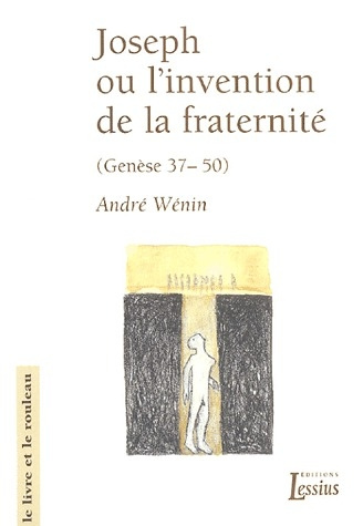 W_nin_Andr_-Joseph_ou_l_invention_de_la_fraternit_._Lecture_narrative_et_anthropologique_de_la_Gen_se_37-50-9782872991341_0